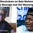 Osita Okechukwu on Bala Mohammed: The Message and the Messenger