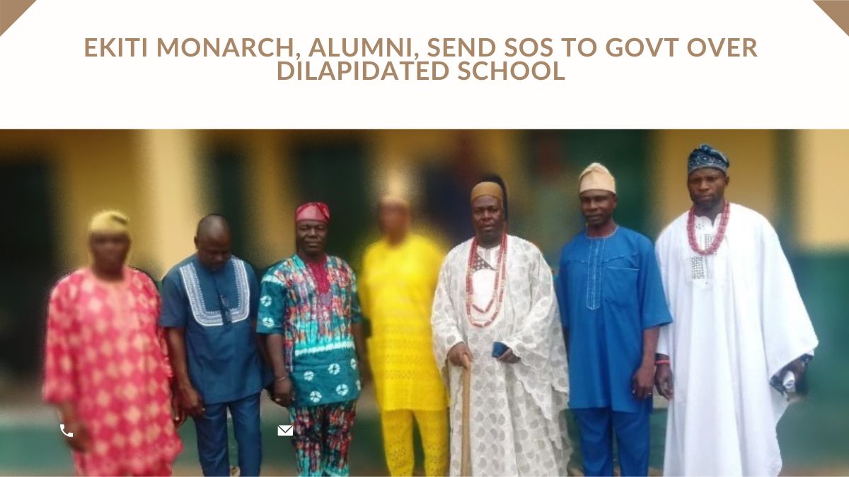 Ekiti Monarch, Alumni, Send SOS to Govt over Dilapidated School